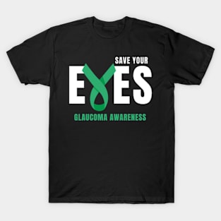 Save Your Eyes Glaucoma Awareness T-Shirt